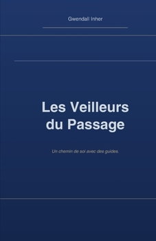 Paperback Les veilleurs du passage [French] Book