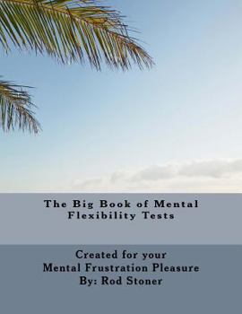 Paperback The Big Book of Mental Flexibility Tests Book