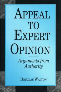 Paperback Appeal to Expert Opinion: Arguments from Authority Book