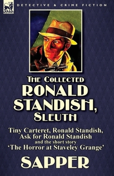 Paperback The Collected Ronald Standish, Sleuth-Tiny Carteret, Ronald Standish, Ask for Ronald Standish and the short story 'The Horror at Staveley Grange' Book