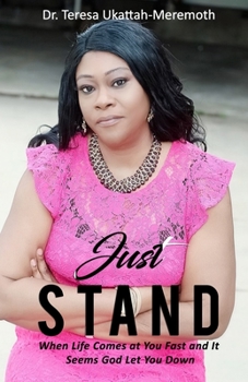 Paperback Just Stand: When Life Comes Fast At You & It Seems God Let You Down Book