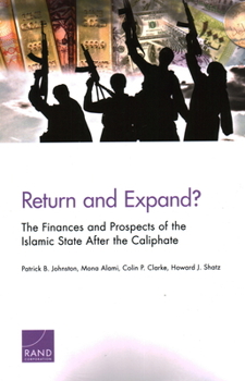 Paperback Return and Expand?: The Finances and Prospects of the Islamic State After the Caliphate Book