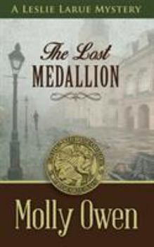 Paperback The Lost Medallion: A Leslie LaRue Mystery Book