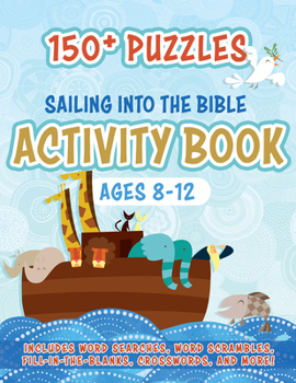 Paperback Sailing Into the Bible Activity Book: 150+ Puzzles for Ages 8-12 Book