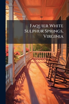 Paperback Faquier White Sulphur Springs, Virginia Book