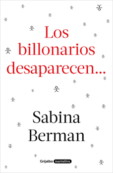 Paperback Los Billonarios Desaparecen / The Billionaires Disappear [Spanish] Book