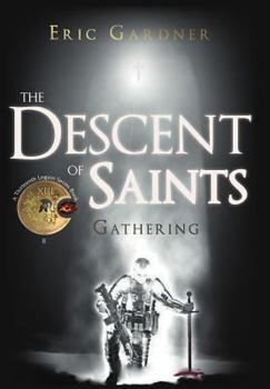 Hardcover The Descent of Saints: Gathering Book