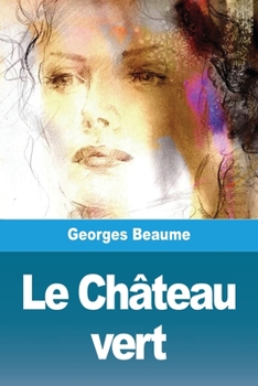 Paperback Le Château vert [French] Book