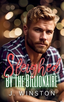 Paperback Sleighed By The Billionaire: A Surprise Baby Holiday Romance Book