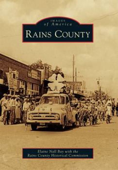 Rains County - Book  of the Images of America: Texas