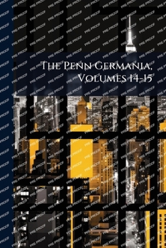 Paperback The Penn Germania, Volumes 14-15 Book