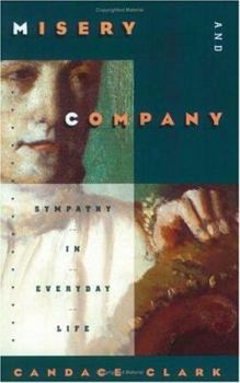 Paperback Misery and Company: Sympathy in Everyday Life Book