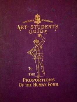 Paperback The Art Student's Guide To The Proportions Of The Human Form Book