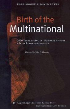 Hardcover Birth of the Multinational: 2000 Years of Ancient Business History-From Ashur to Augustus Book