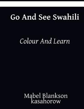Paperback Go and See Swahili: Colour and Learn Book
