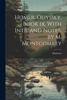 Paperback Homer. Odyssey, Book Ix, With Intr. and Notes, by M. Montgomrey Book