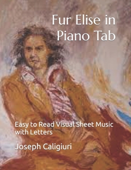 Paperback Fur Elise in Piano Tab: Easy to Read Visual Sheet Music with Letters Book
