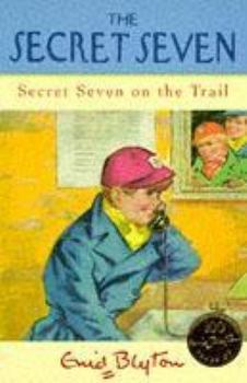 Paperback Secret Seven on the Trail (Secret Seven Centenary Editions) Book