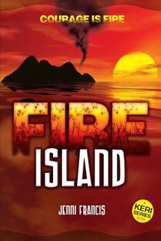 Paperback Fire Island: Courage is Fire Book