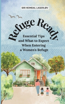Paperback Refuge Ready: Essential Tips and What to Expect When Entering a Women's Refuge Book