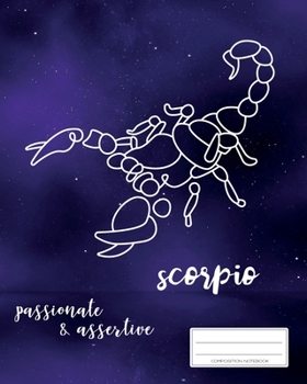 Paperback Scorpio Composition Notebook: Your Personal Zodiac Journal - Horoscope Gift Book - Astronomical Diary - College Ruled - 110p - 8x10 inches Book