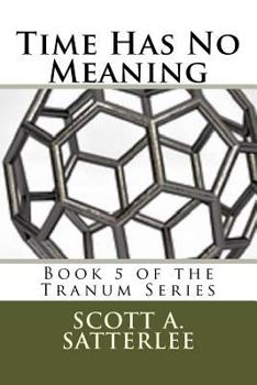 Paperback Time Has No Meaning: Book 5 in the Tranum Series Book