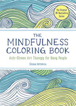 Paperback The Mindfulness Coloring Book: Relaxing, Anti-Stress Nature Patterns and Soothing Designs Book