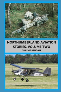Paperback Northumberland Aviation Stories: Volume Two Book