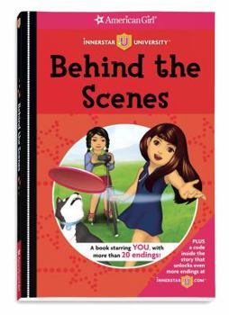 Behind the Scenes - Book  of the American Girl: Innerstar University