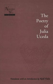 Hardcover The Poetry of Julia Uceda: Translated, with an Introduction by Noël Valis Book