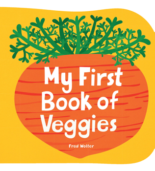 Board book My First Book of Veggies Book