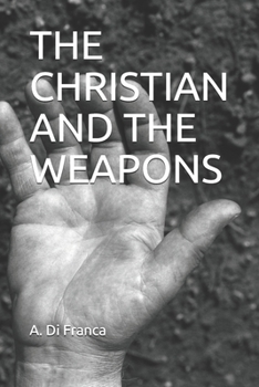 Paperback The Christian and the Weapons Book