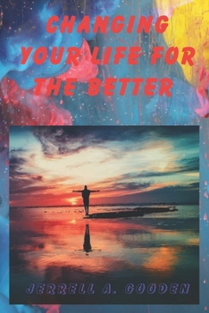 Paperback Changing Your Life for the Better Book