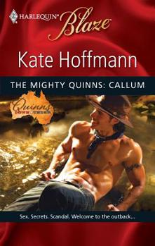 The Mighty Quinns: Callum (Harlequin Blaze) - Book #15 of the Mighty Quinns