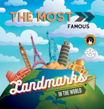 Hardcover The Most Famous Landmarks in the World: History and curiosities explained for children and adults Book