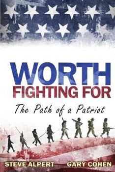 Paperback Worth Fighting for: The Path of a Patriot Book