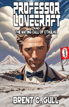 Paperback Professor Lovecraft and the Mating Call of Cthulhu Book