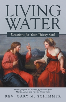 Living&nbsp;Water : Devotions&nbsp;for&nbsp;Your&nbsp;Thirsty&nbsp;Soul