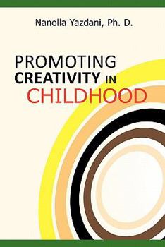 Paperback Promoting Creativity in Childhood: A Practical guide for counselors, educators, and parents Book