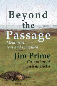 Paperback Beyond the Passage: Memories, real and imagined Book