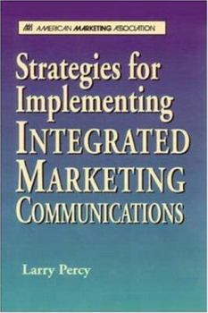 Hardcover Strategies for Implementing Integrated Marketing Communications Book