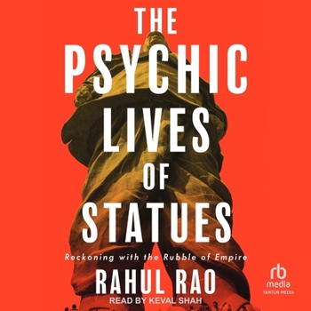 Audio CD The Psychic Lives of Statues: Reckoning with the Rubble of Empire Book