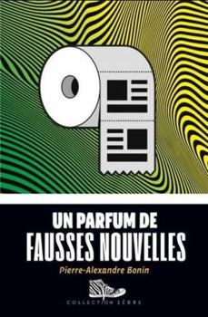 Paperback Parfum de fausses nouvelles -un [French] Book