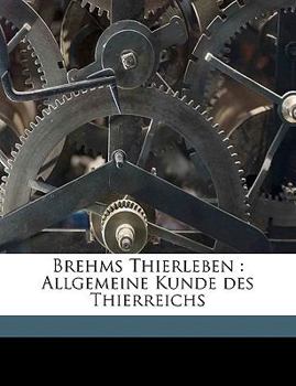 Paperback Brehms Thierleben: Allgemeine Kunde des Thierreichs Volume 5 [German] Book