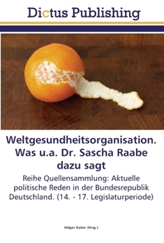 Paperback Weltgesundheitsorganisation. Was u.a. Dr. Sascha Raabe dazu sagt [German] Book