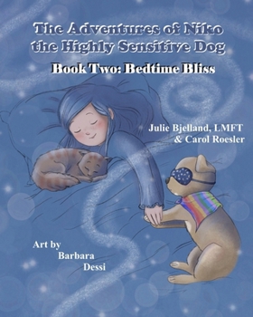 Paperback The Adventures of Niko the Highly Sensitive Dog: Book Two: Bedtime Bliss Book