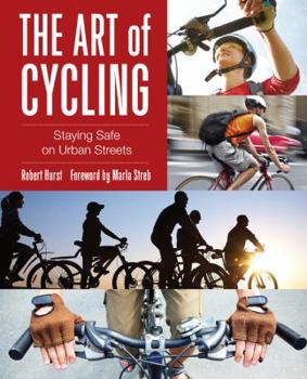 Paperback Art of Cycling: Staying Safe on Urban Streets Book