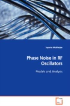 Paperback Phase Noise in RF Oscillators Models and Analysis Book