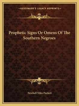Paperback Prophetic Signs Or Omens Of The Southern Negroes Book