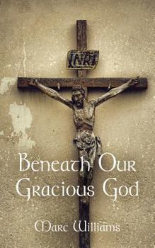 Paperback Beneath Our Gracious God Book